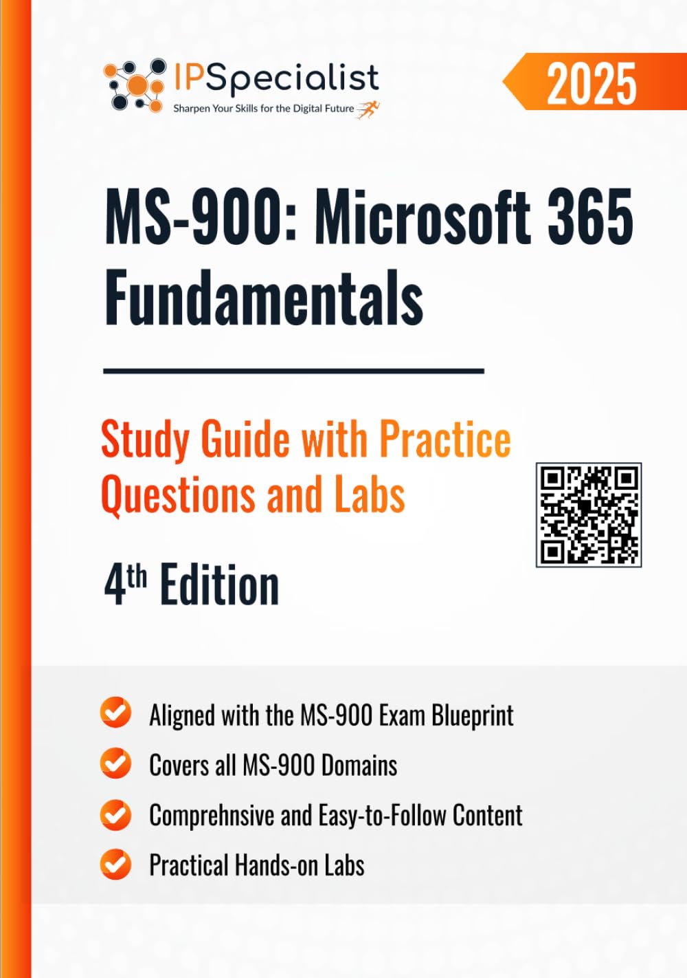 MS-900: Microsoft 365 Fundamentals Study Guide with Practice Questions & Labs: 4th Edition - 2025