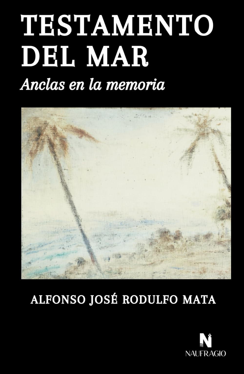 TESTAMENTO DEL MAR: Anclas en la memoria