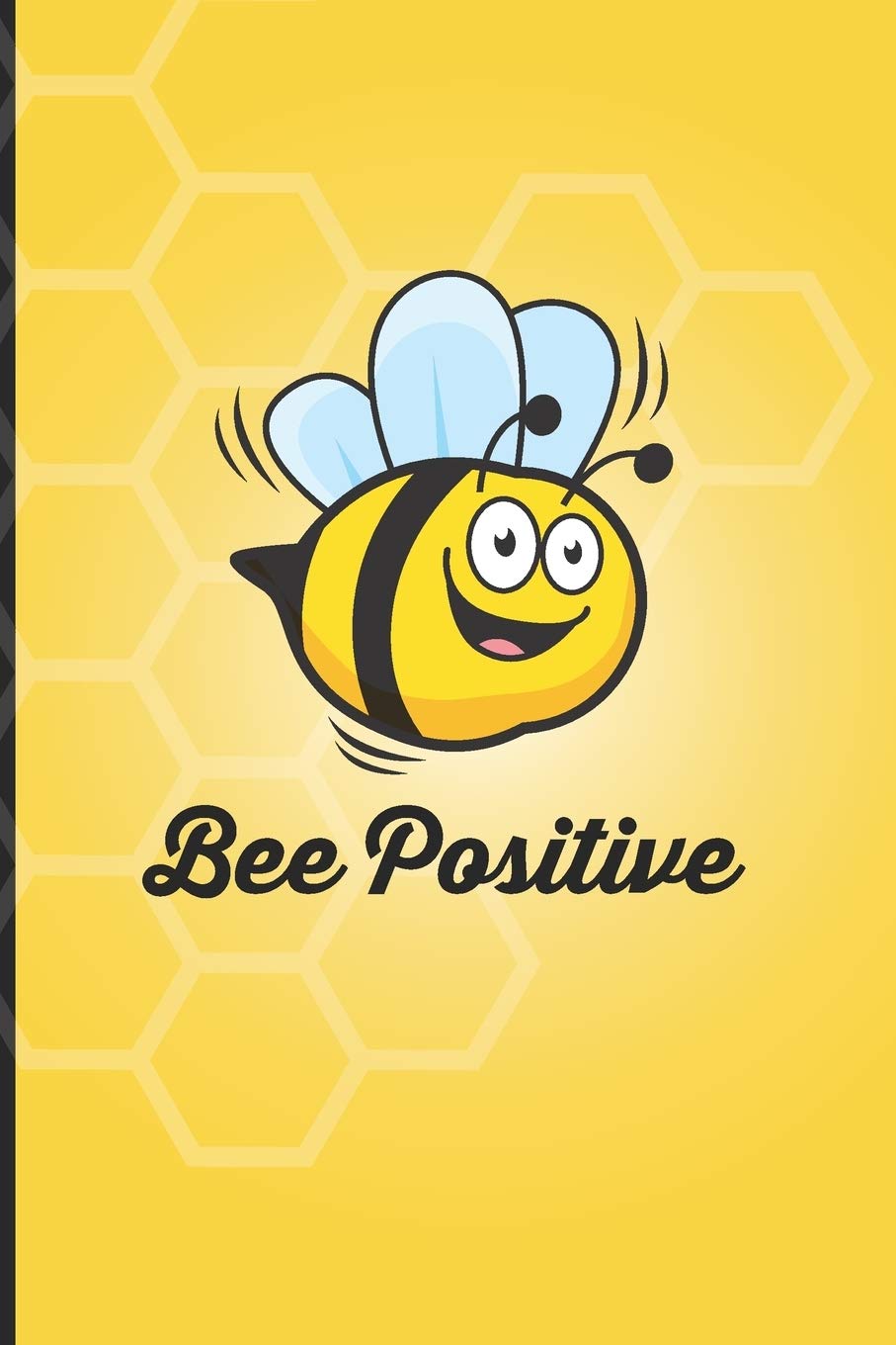 Bee Positive: Notebook - great gift for any bee lover. Cute and stylish journal cover with 120 pages.