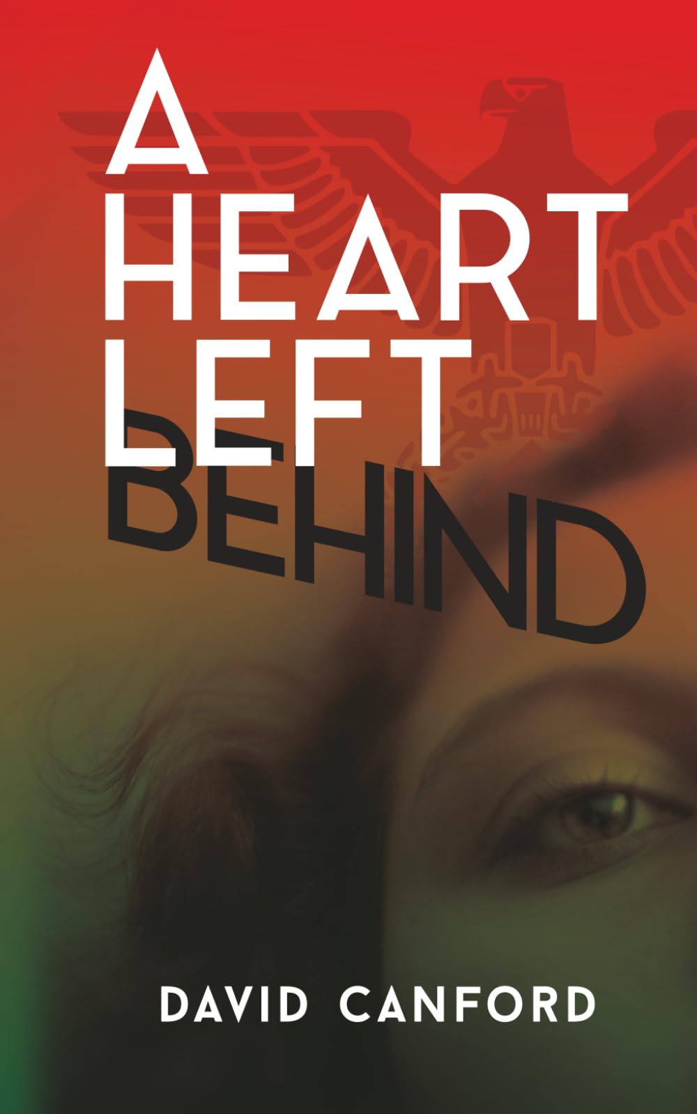 A Heart Left Behind: A gripping story of love, espionage, and sacrifice in the build up to WW2 (WW2 Stories)