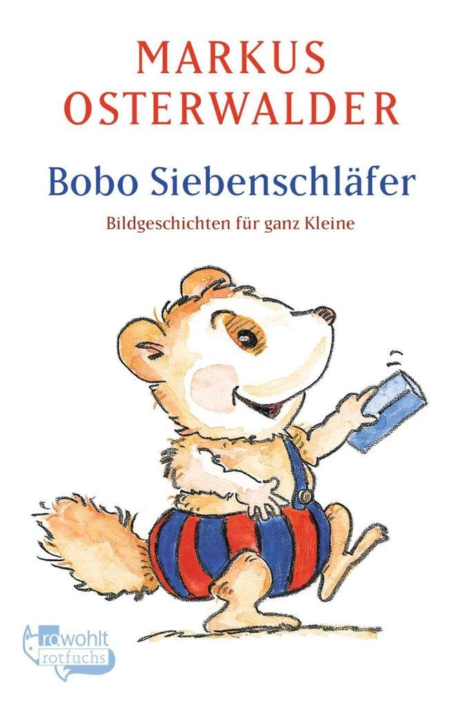 Bobo Siebenschläfer: Bildgeschichten für ganz Kleine