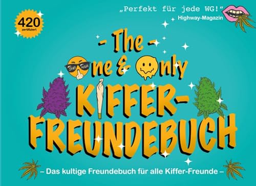 Das Kiffer-Freundebuch – Das Original!: Witziges Freundebuch für Erwachsene | Lustig | Gästebuch | Poesiealbum | Super Geschenk Idee