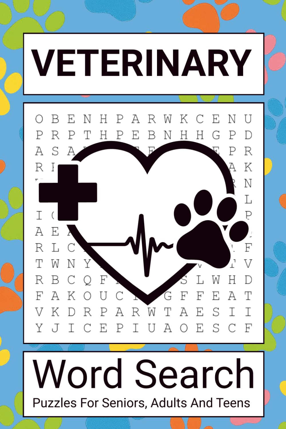Veterinary Word Search Puzzle Book: Word Searches with Easy-to-Read Print about Animal Breeds, Pet Care, Veterinary Terms, and More