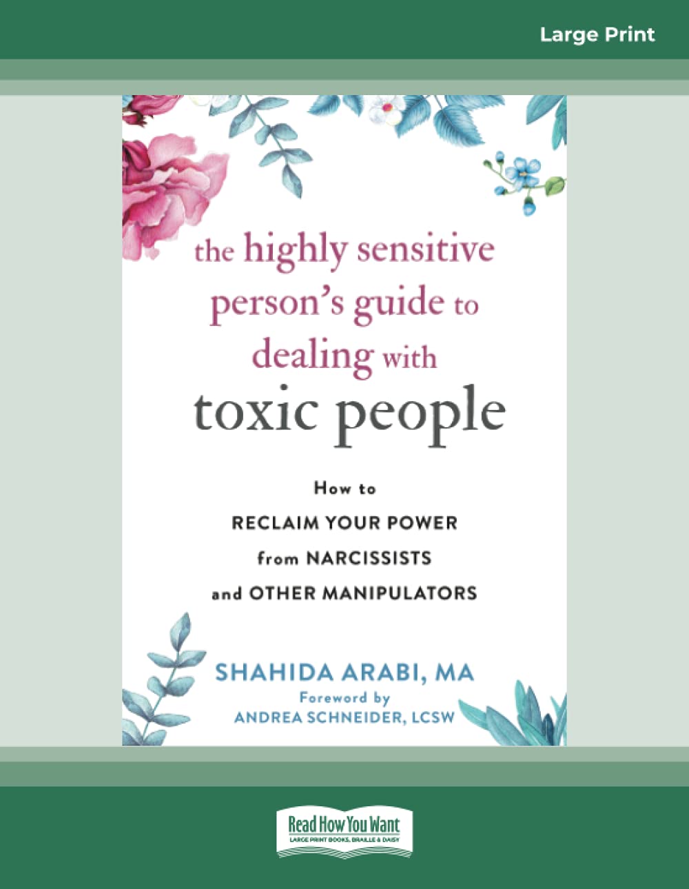 The Highly Sensitive Person's Guide to Dealing with Toxic People: How to Reclaim Your Power from Narcissists and Other Manipulators