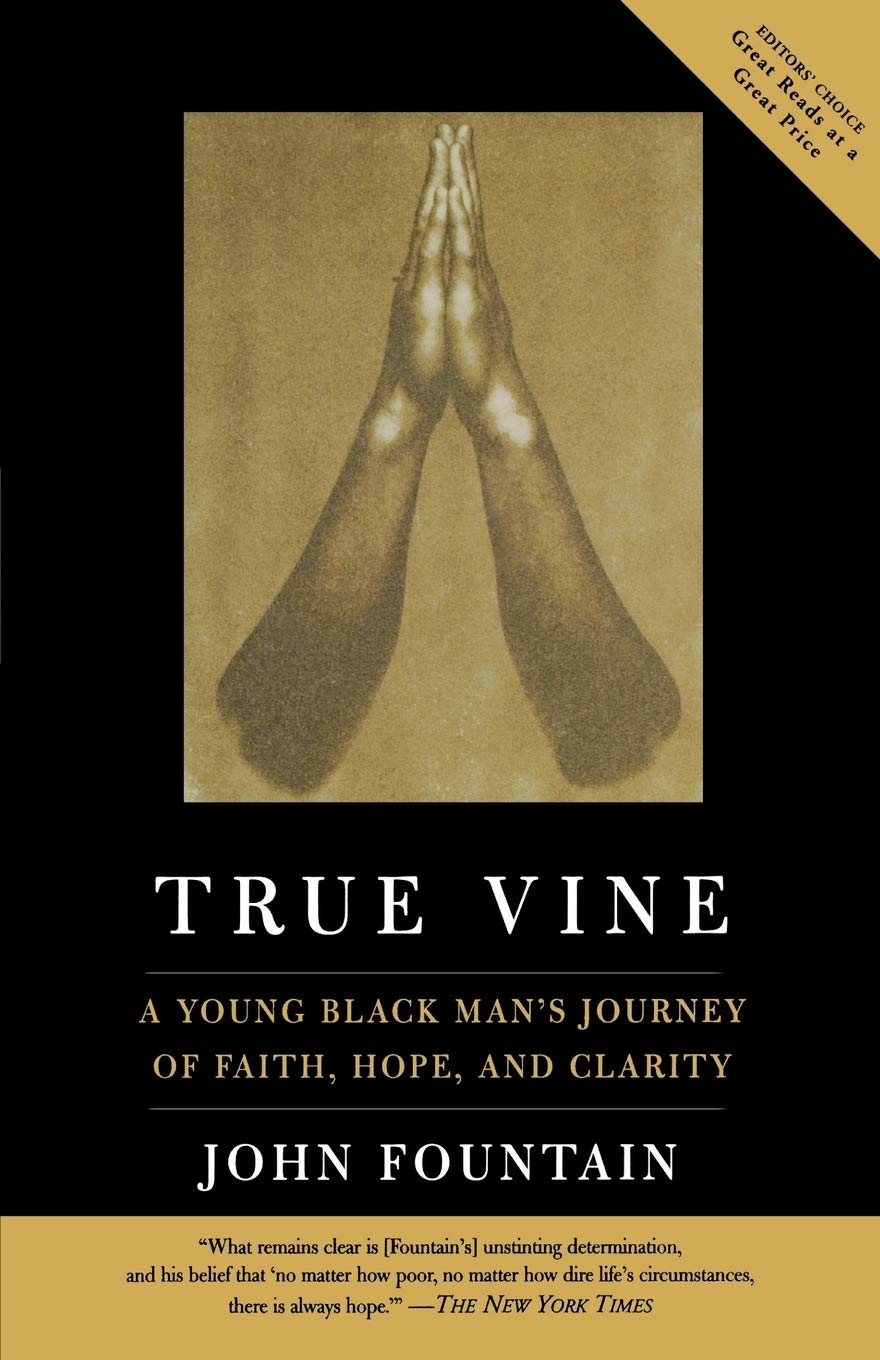 True Vine A Young Black Man's Journey Of Faith, Hope And Clarity