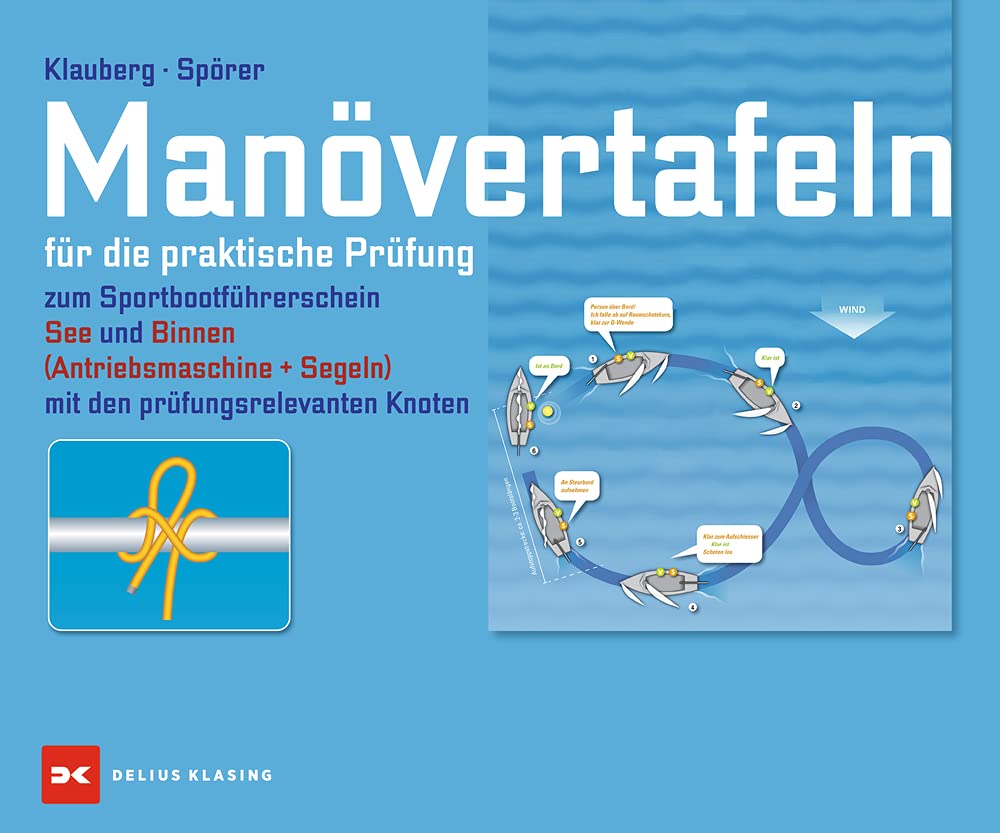 Manövertafeln: Alles für die praktische Prüfung SBF Binnen und SBF See