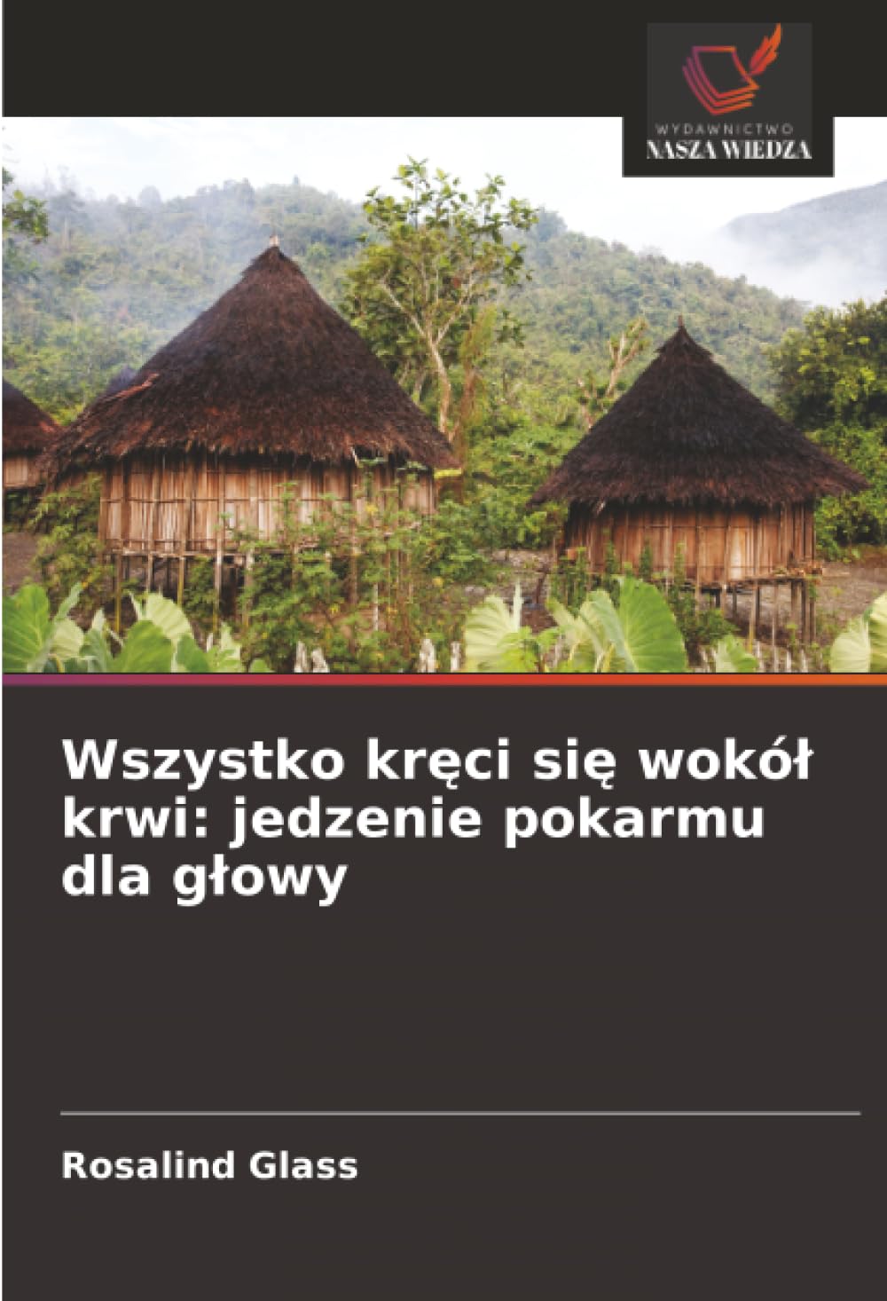 Wszystko kręci się wokół krwi: jedzenie pokarmu dla głowy