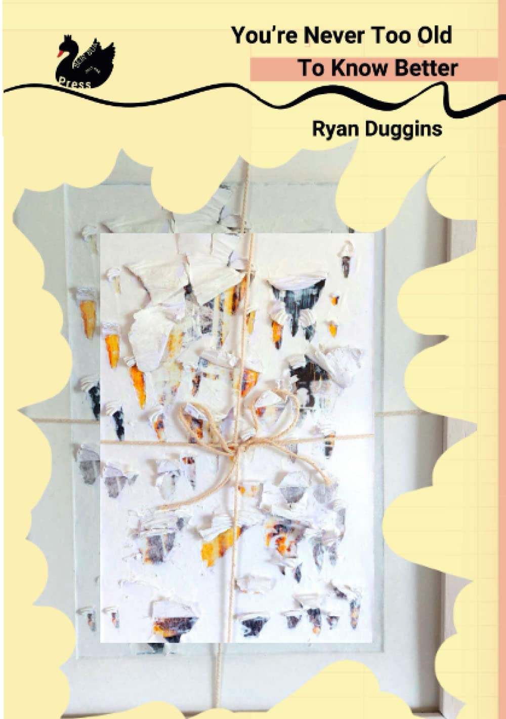 You're Never Too Old To Know Better