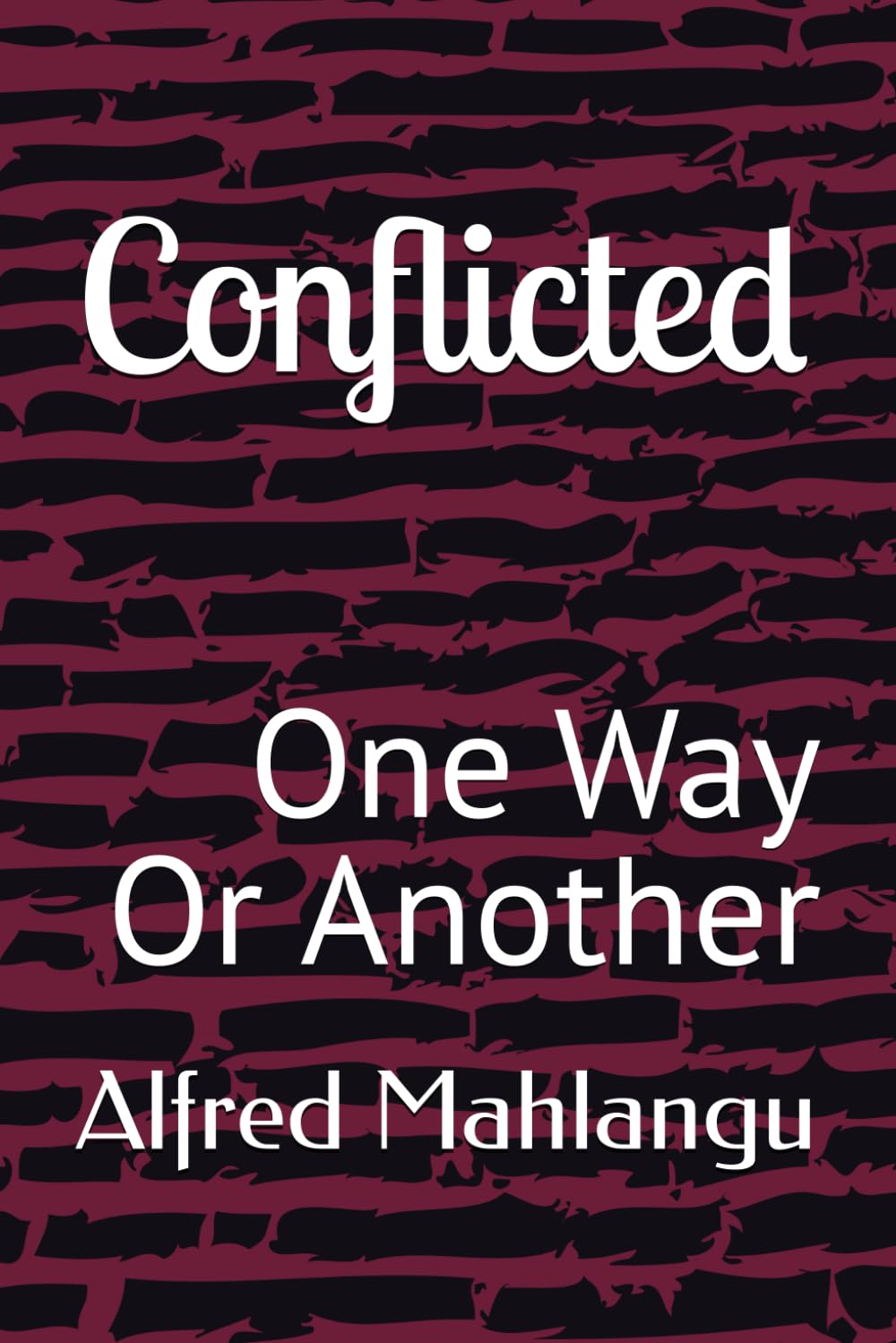 Conflicted: One Way Or Another