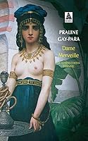 Dame merveille bab n.326: TRADUITS OU RACONTES PAR PRALINE GAY-PARA (Babel) (French Edition) 2742717676 Book Cover