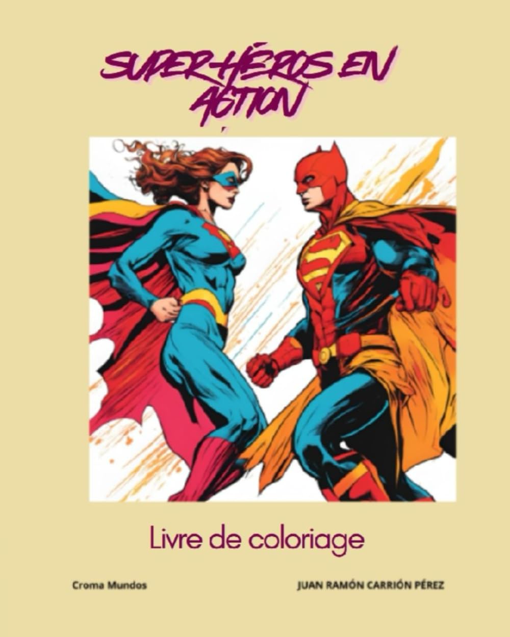 super-héros en action: Livre de coloriage