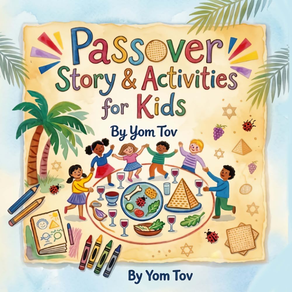 Passover Story & Activities for Kids: Passover Fun for Toddlers and Preschool Kids (The Passover story Haggadah for kids)