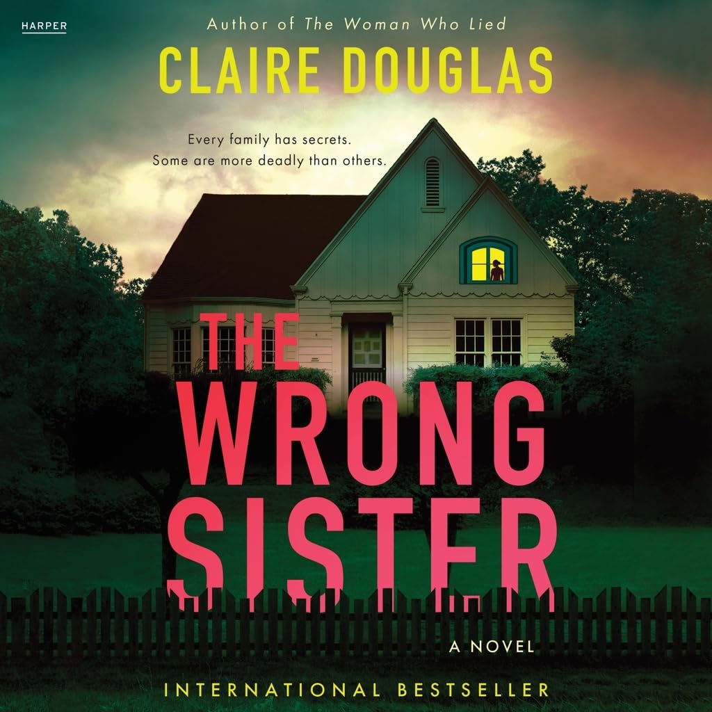 The Wrong Sister: A Novel