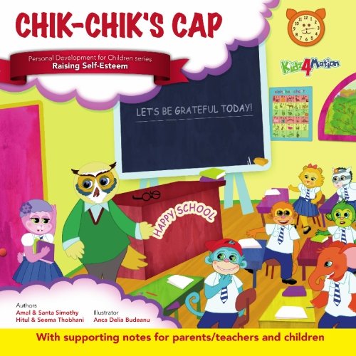 Chik-Chik's Cap: Personal Development for Children series - Raising Self-Esteem