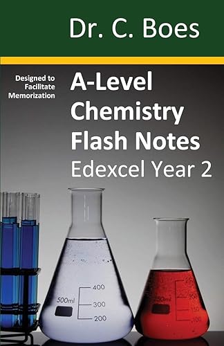 A-Level Chemistry Flash Notes Edexcel Year 2: Condensed Revision Notes - Designed to Facilitate Memorisation: 6 (Chemistry Revision Cards)