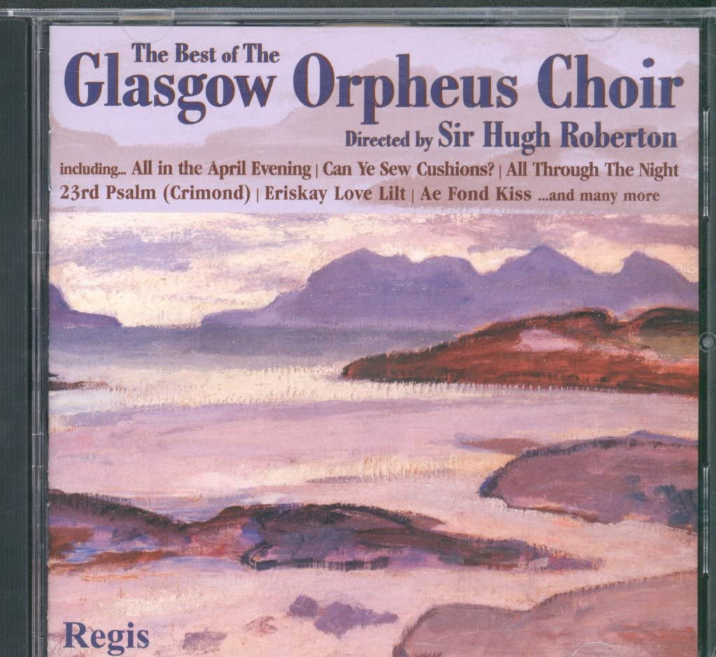 Choral Collection: Best of [Audio CD] Glasgow Orpheus Choir; Various and Sir Hugh Roberton