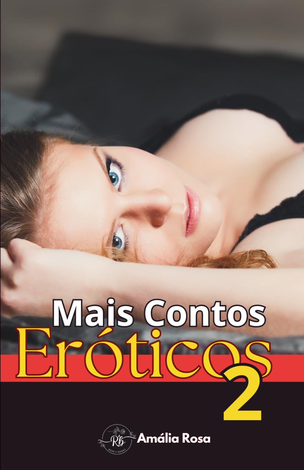 Mais Contos Eróticos 2: Sempre Há Uma Deliciosa Primeira Vez (Coletâneas de Contos)