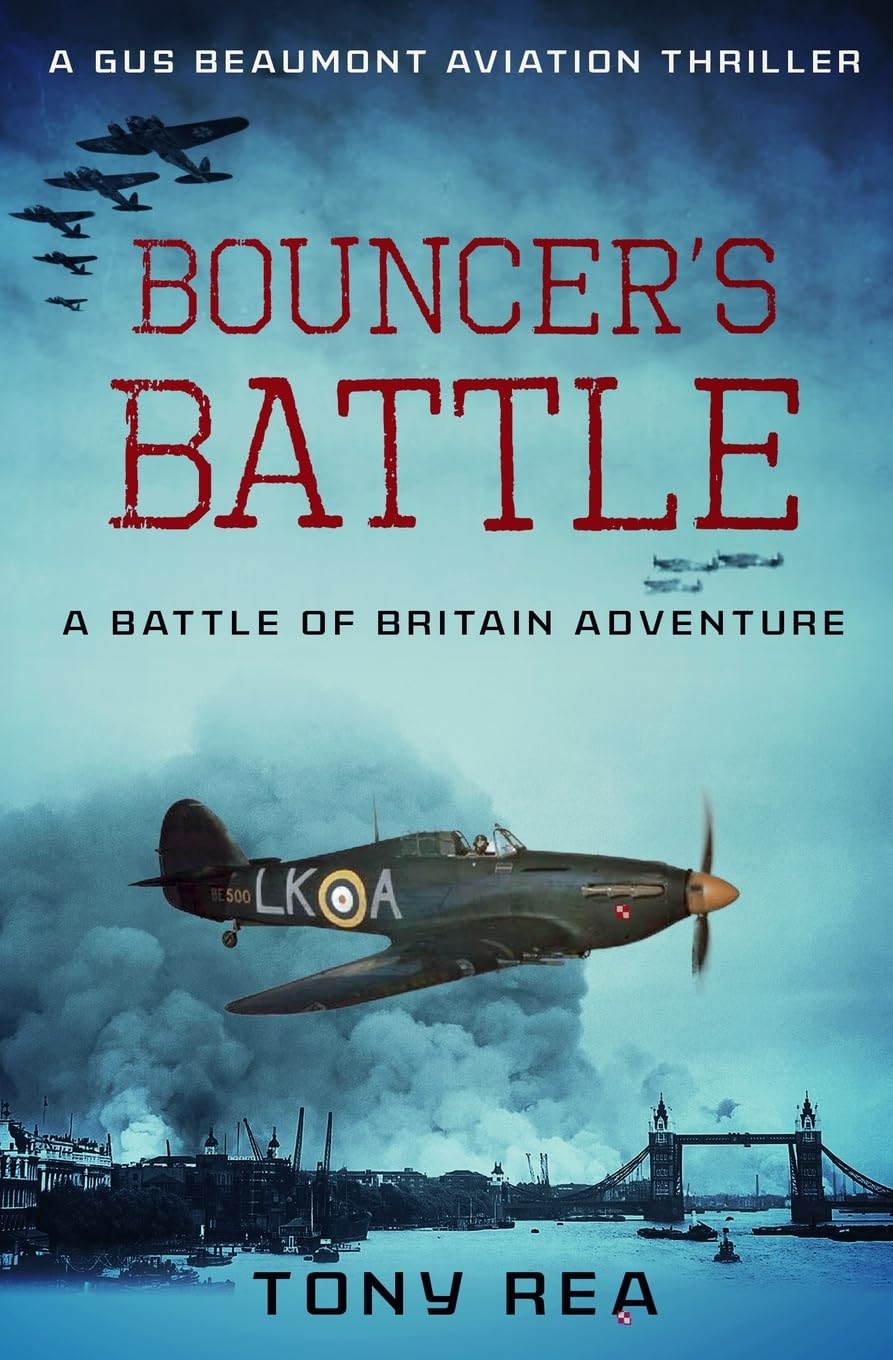 Bouncer's Battle: A Battle of Britain adventure: 1 (Gus Beaumont Aviation Thrillers)