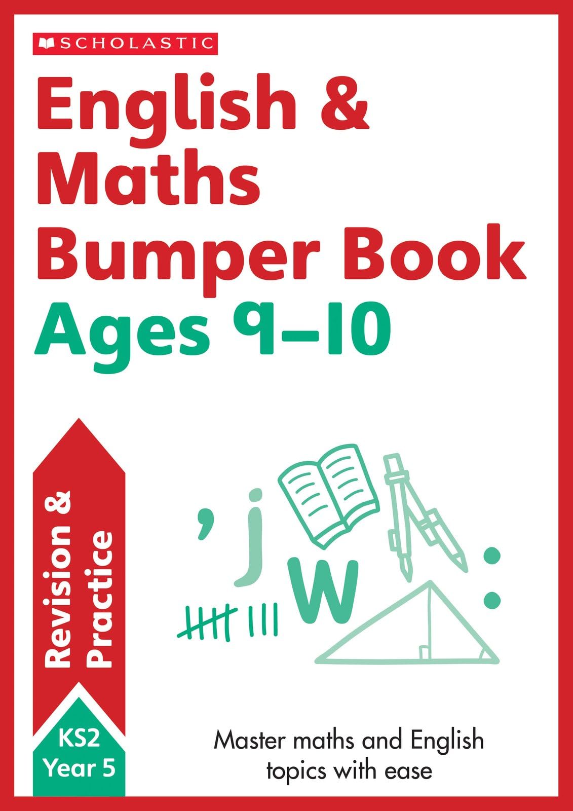 English & Maths Bumper Workbook For Ages 9-10: Endless Summer Learning Fun with 165+ Pages (Revision and Practice)