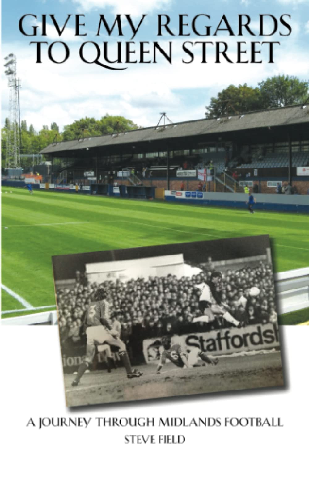 Give My Regards to Queen Street: A Journey Through Midlands Football