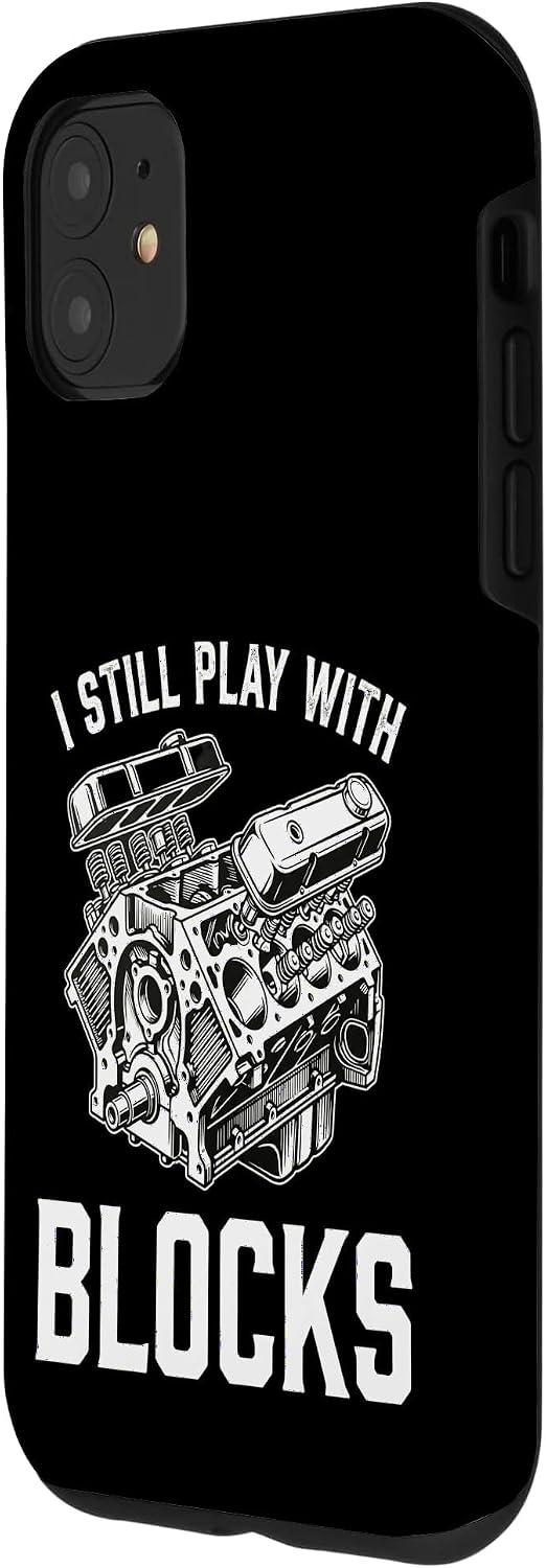 I Still Play with Blocks Car Engine Funny Car Mechanic Case for iPhone 11 image 2