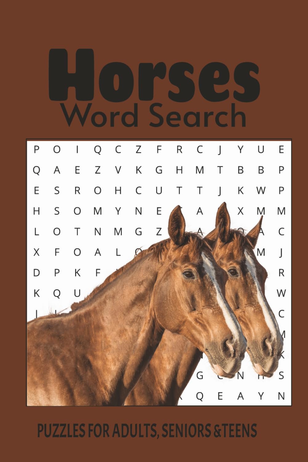 Horse Word Search Puzzle Book: Words Searches with Easy ReadPrint about Horses, Horseback Riding, Horse Racing and More/ 6x9 inches, 110 pages/ 50+ ... Gift for Vacations, Holidays and Free Times