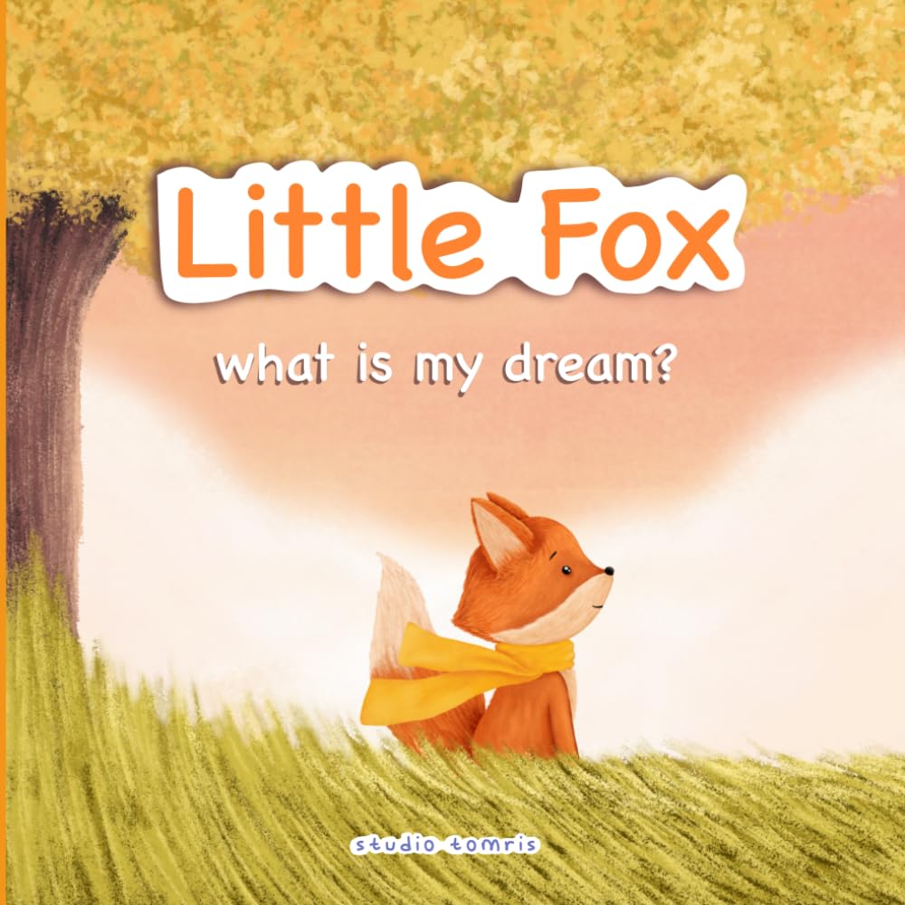 Little Fox: What is my dream?