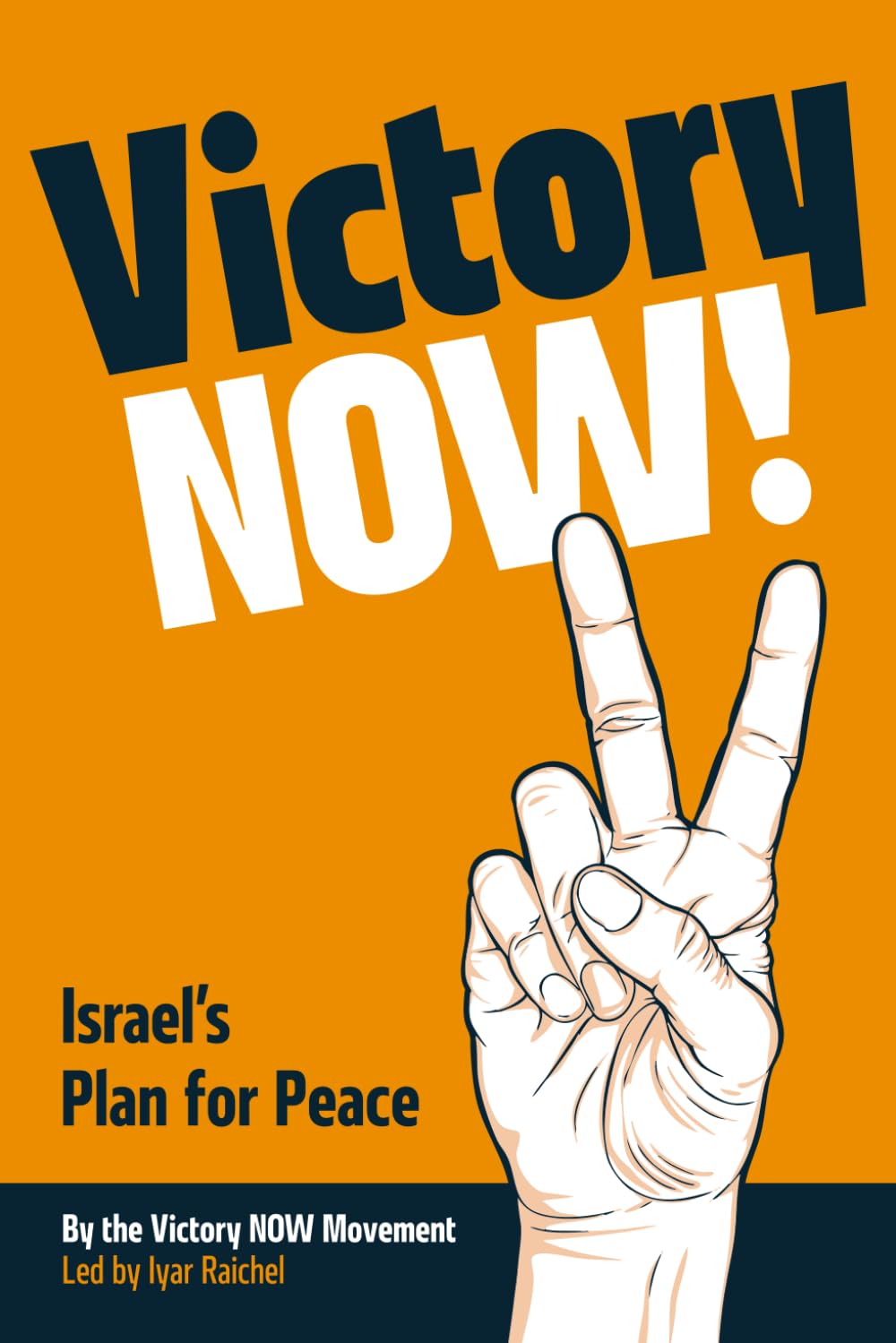Victory NOW: Israel’s Plan for Peace