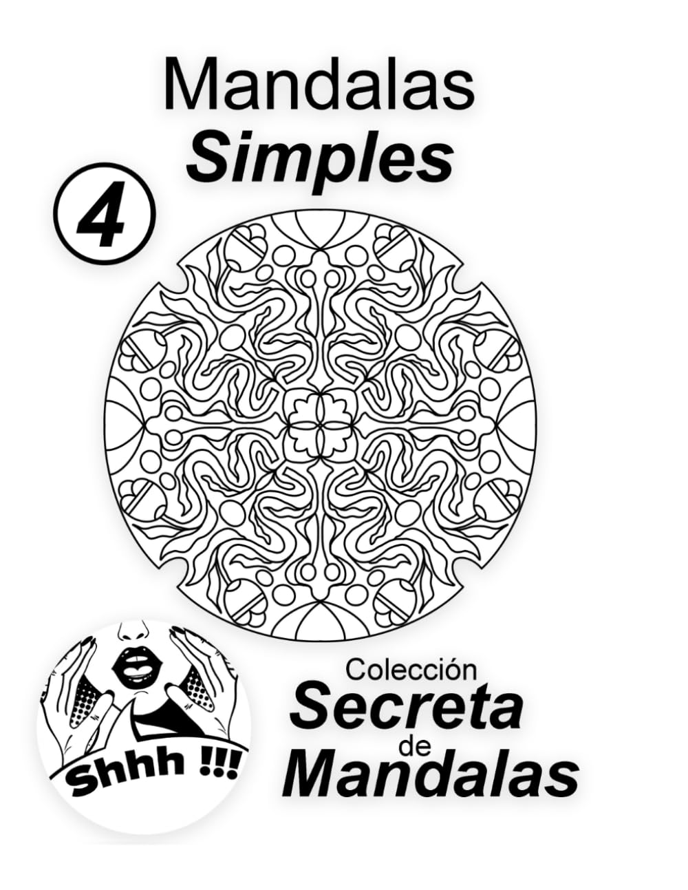 Mandalas Simples Vol 4: Colección Secreta de Mandalas: Libro de 25 mandalas fáciles para relajación, enfoque y diversión.