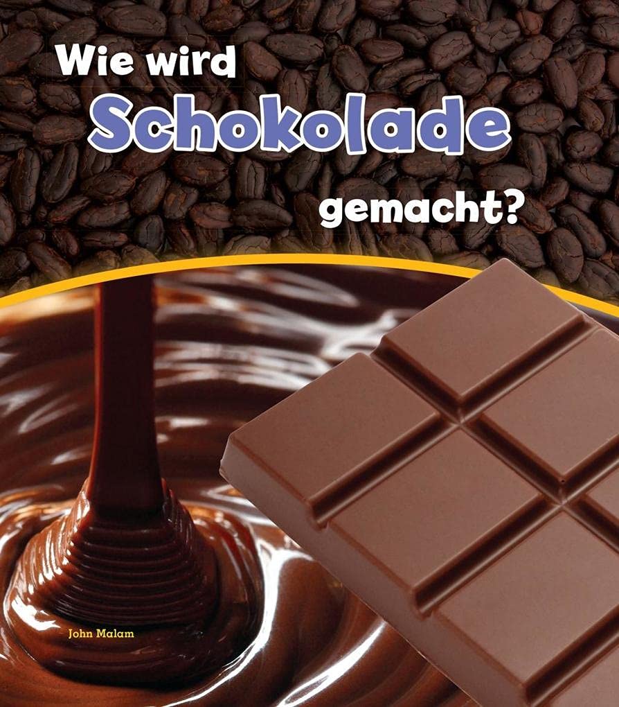 Wie wird Schokolade gemacht?: Besteht aus: 1 Buch, 1 E-Book (Wie wird ... gemacht?)