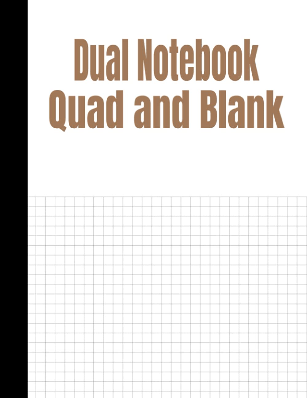 Dual Notebook Quad and Blank: Grid Squares and Sketching Workbook Combination.