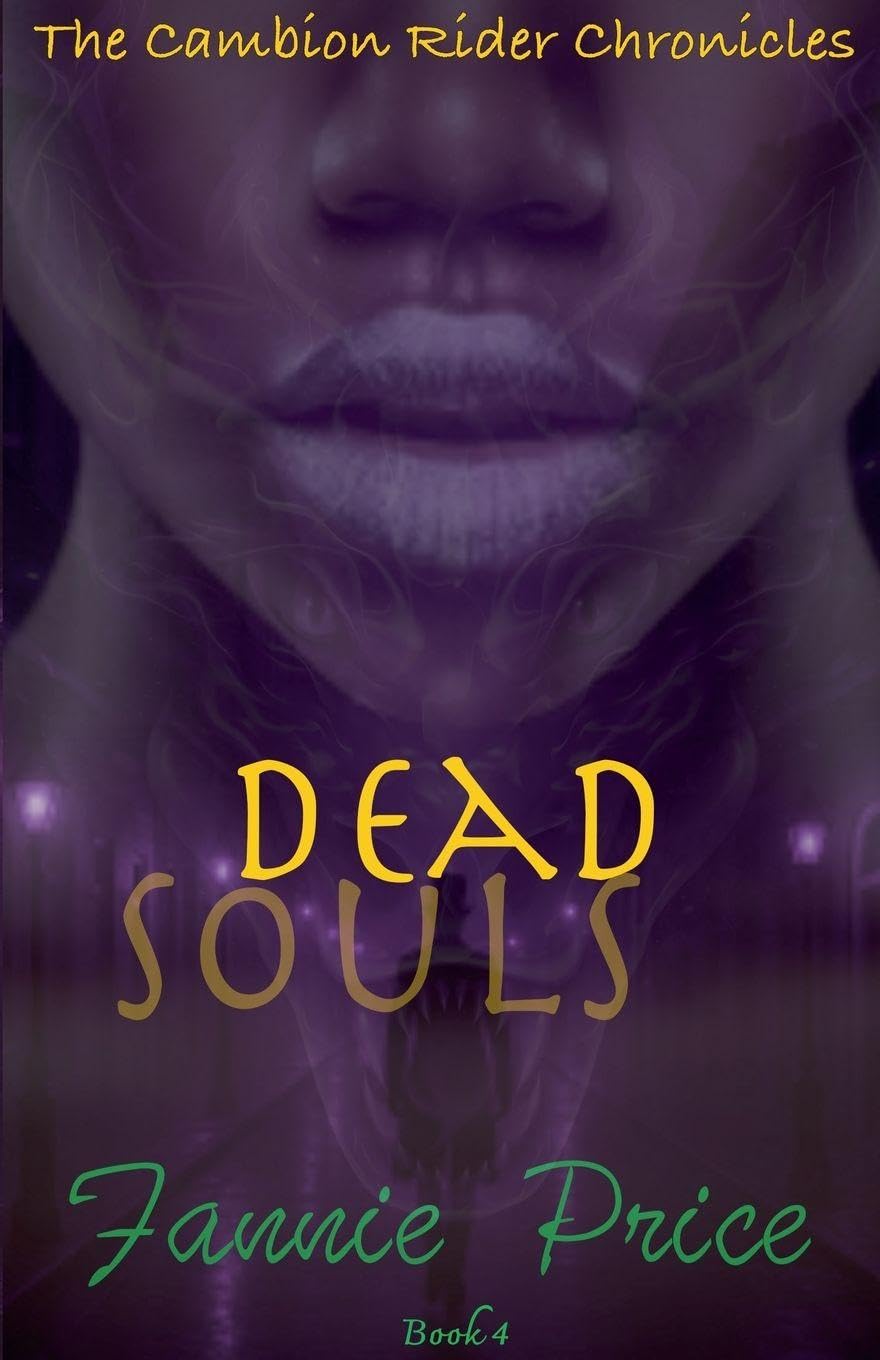 Dead Souls: 4 (The Cambion Rider Chronicles)
