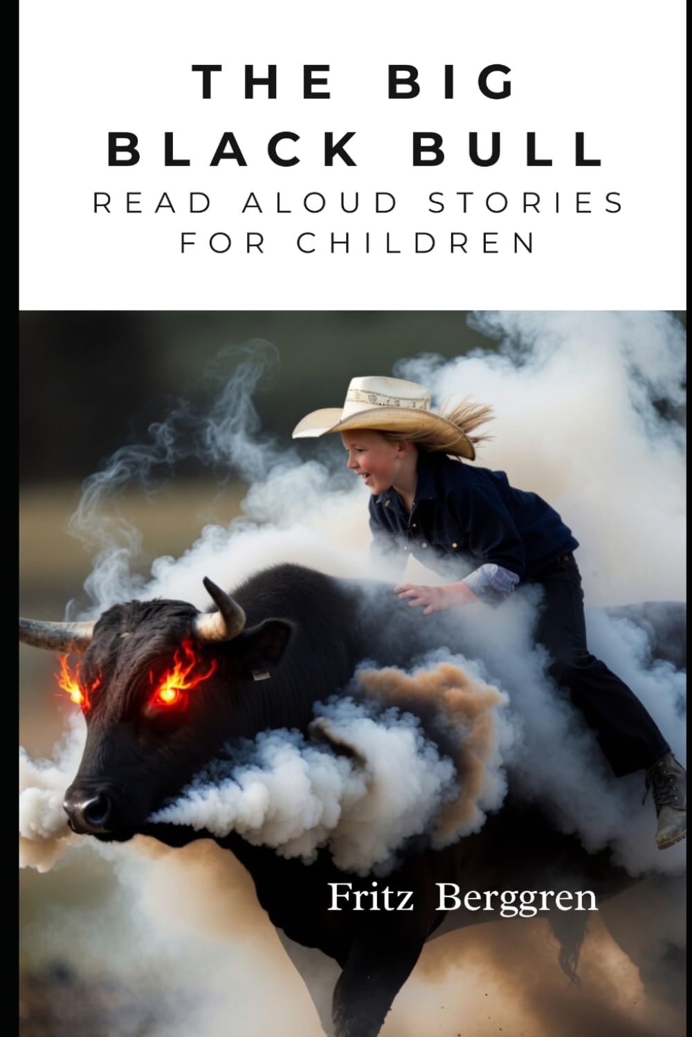 The Big Black Bull: Read Aloud Stories for Children
