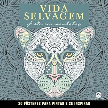 Capa do livro Vida Selvagem - Mandalas para Pintar e se Inspirar