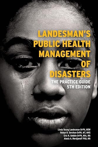 Landesman's Public Health Management of Disasters: The Practice Guide