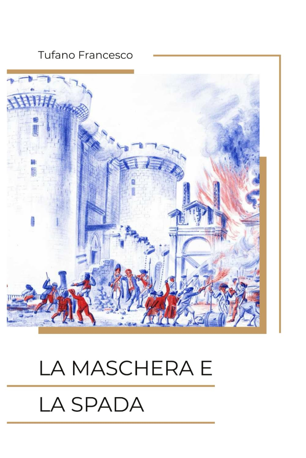La Maschera e la Spada: Il palcoscenico della Rivoluzione