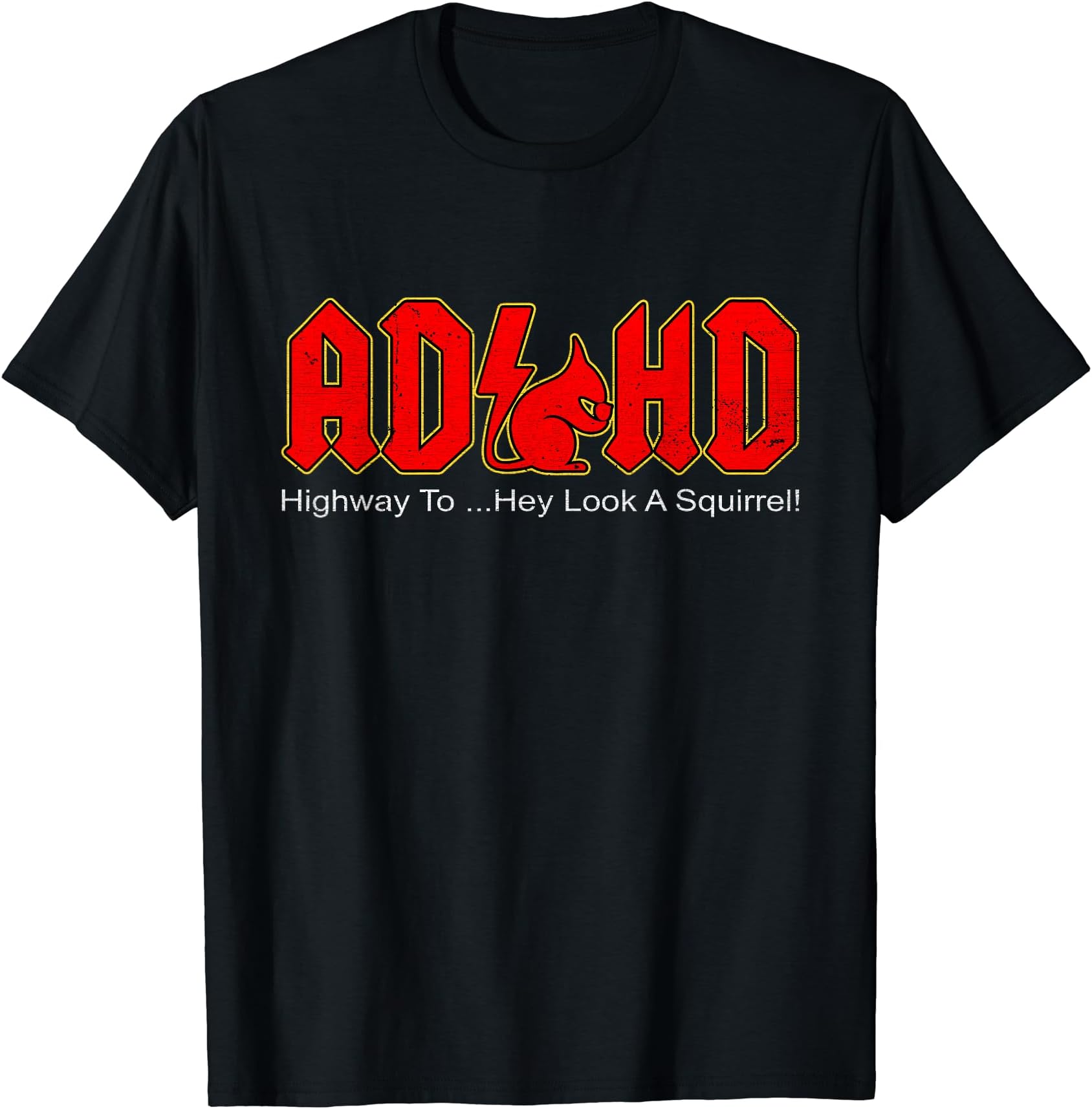 ADHD Highway To...Hey Look, A Squirrel Love Squirrels Animal T-Shirt