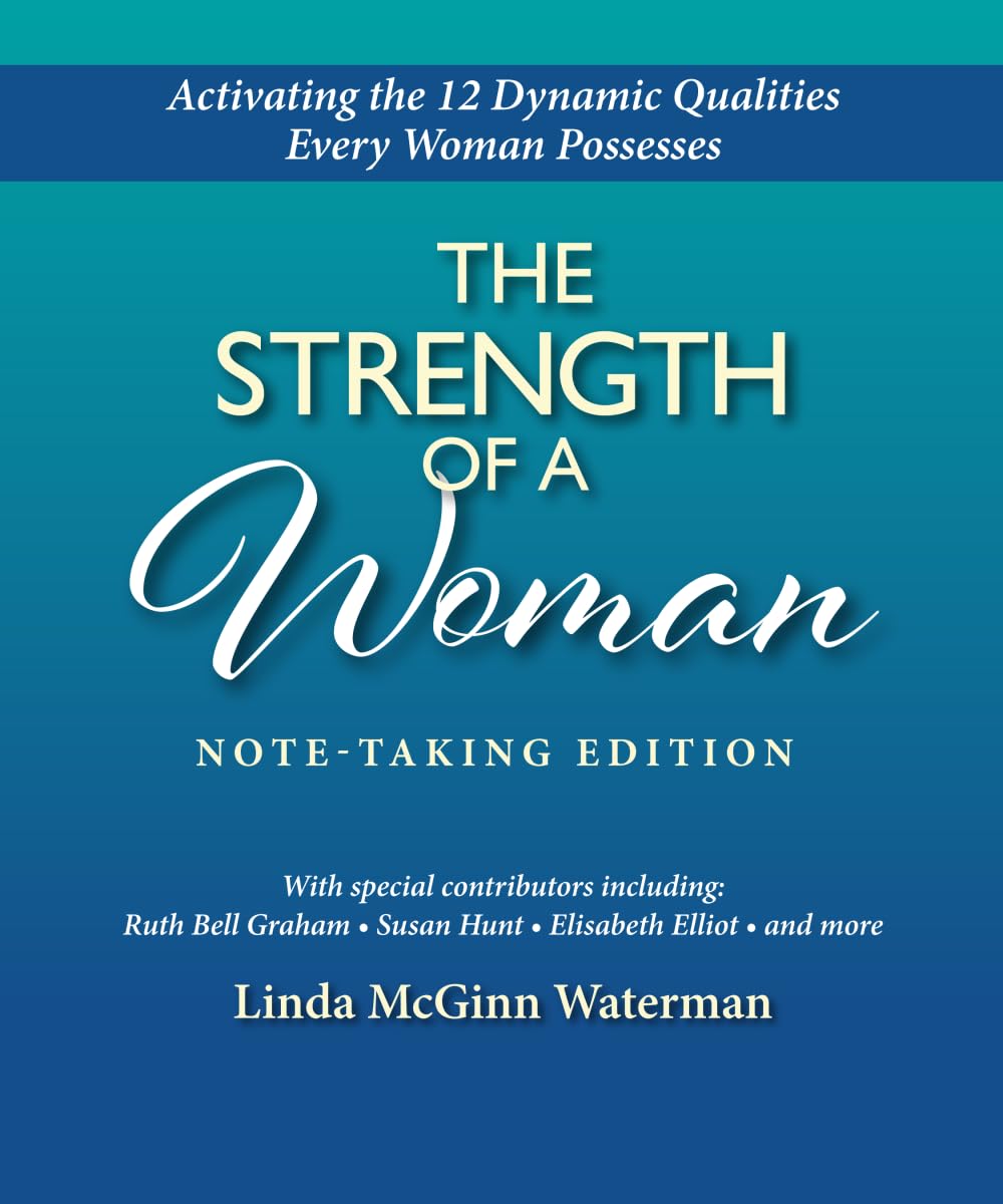 The Strength of a Woman: Activating the 12 Dynamic Qualities Every Woman Possesses