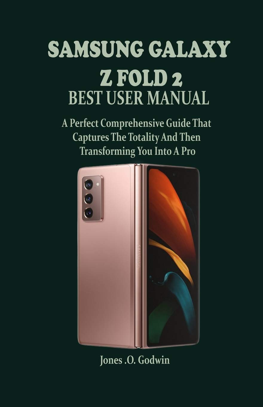Buy Samsung Galaxy Z Fold 2 Best User Manual A Perfect Comprehensive