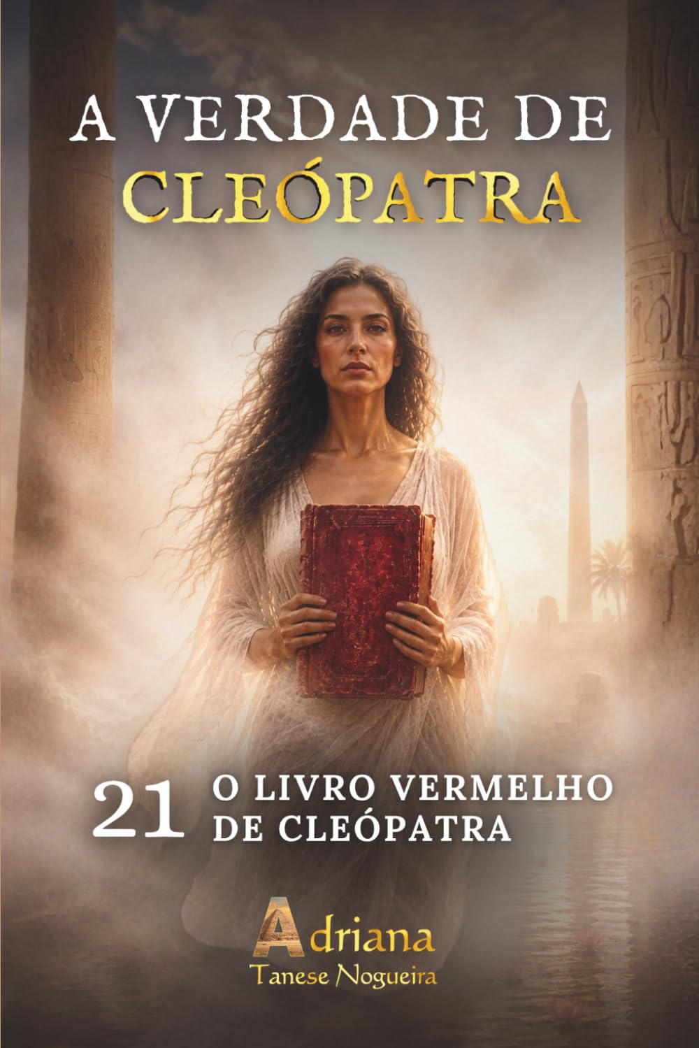 O LIVRO VERMELHO DE CLEÓPATRA: A verdade de Cleópatra