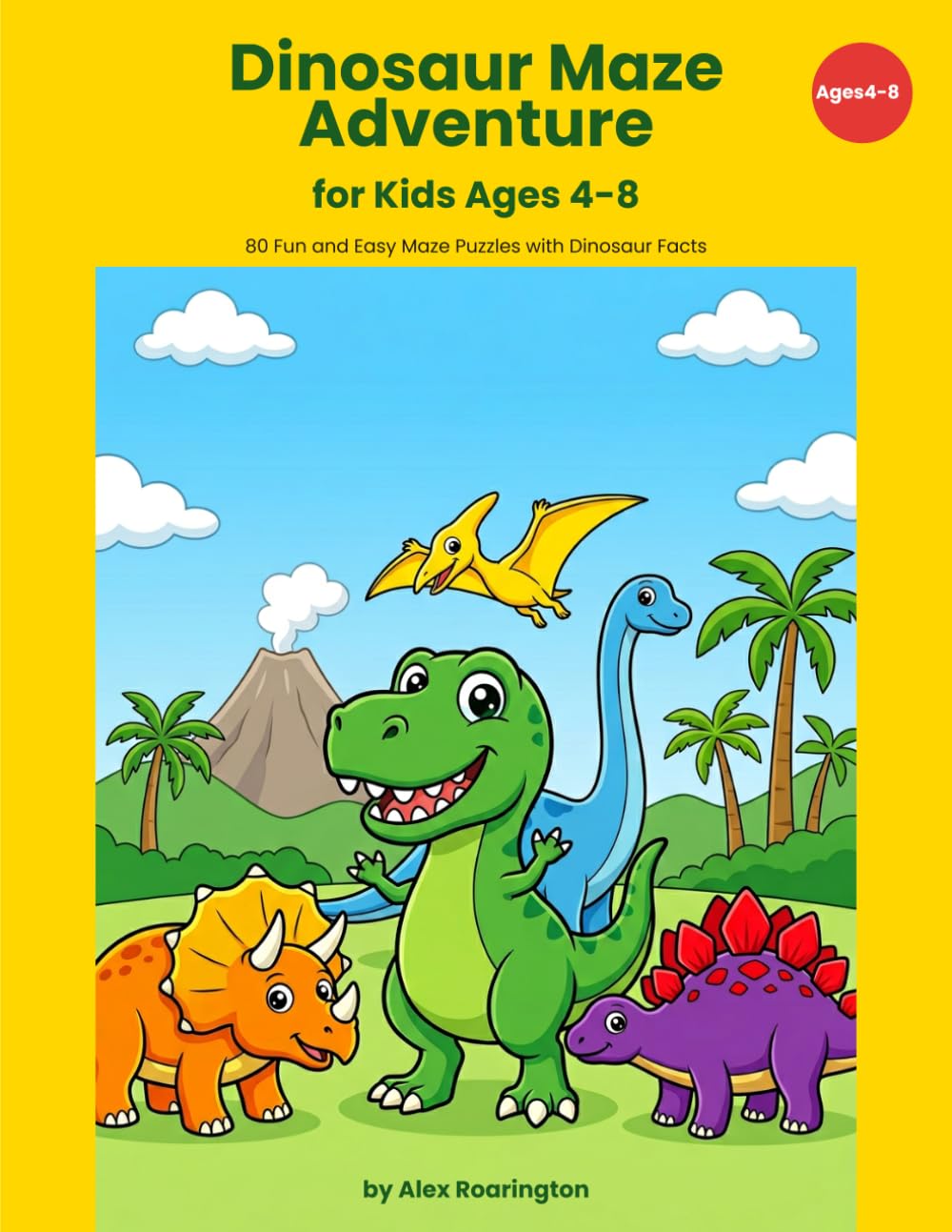 Dinosaur Maze Adventure for Kids Ages 4-8: 40 Fun and Easy Maze Puzzles with Dinosaur Facts, Coloring Elements and Answer Keys