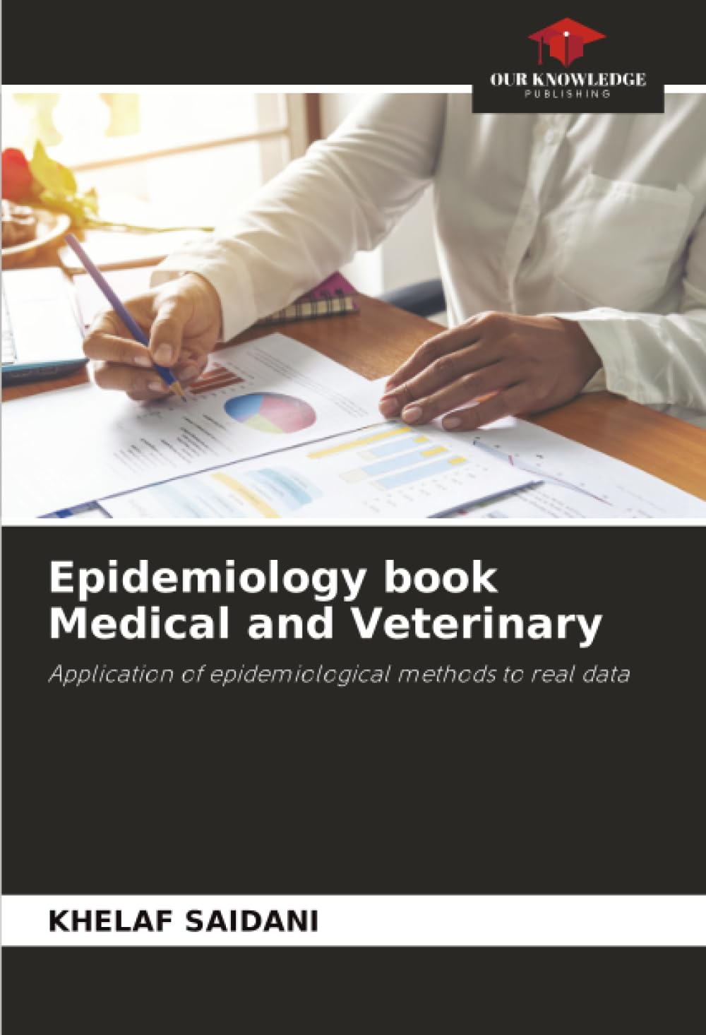 Epidemiology book Medical and Veterinary: Application of epidemiological methods to real data