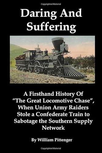 Daring And Suffering: A Firsthand History Of “T... 1610011198 Book Cover