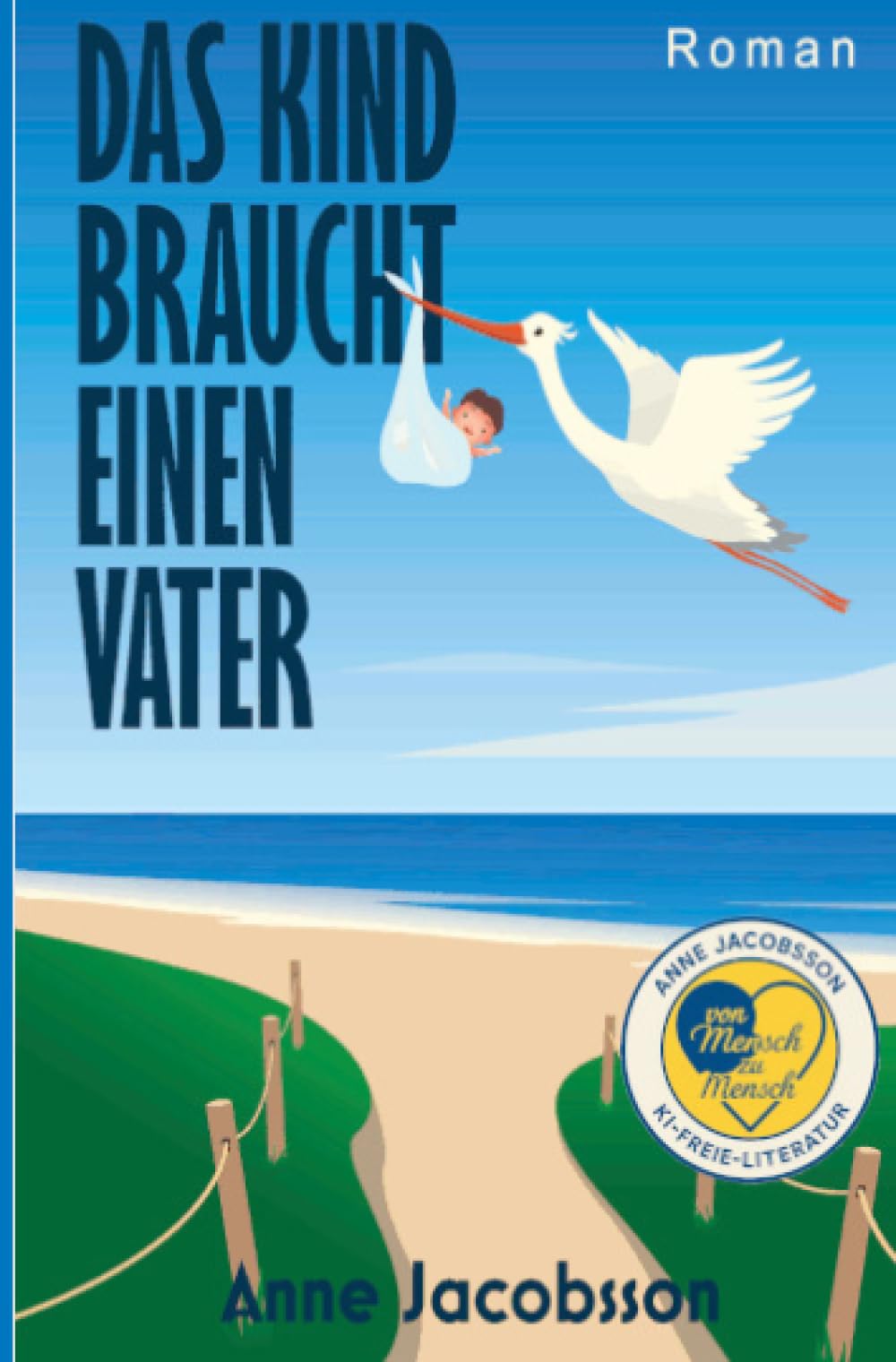 Das Kind braucht einen Vater