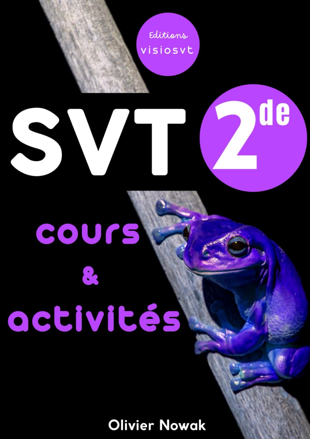 SVT 2de : cours et activités: 11 chapitres et activités couvrant l'ensemble du programme. A destination des élèves et des professeurs (programme 2019)