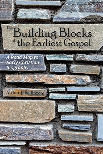 The Building Blocks of the Earliest Gospel: A Road Map to Early Christian Biography (English Edition)