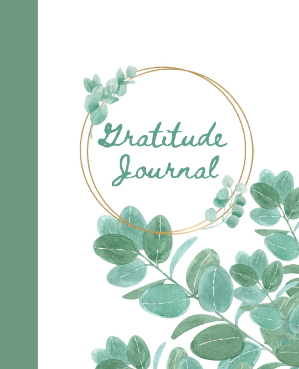 Gratitude Journal: Beautiful, green leaf cover, lined gratitude journal