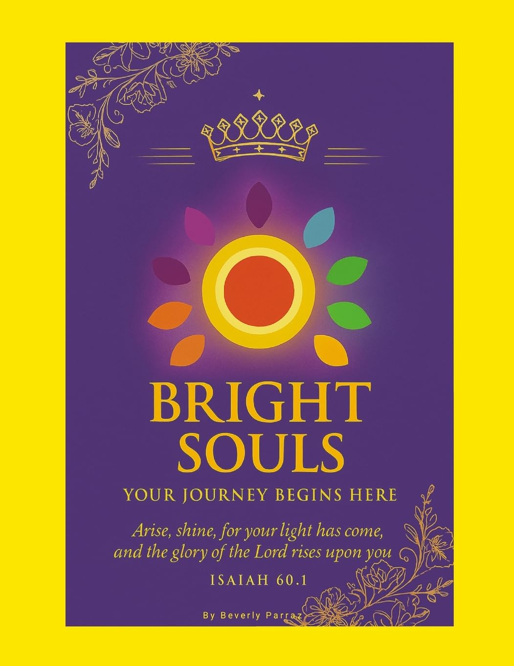 Bright Soul Journal Workbook: A Sanctuary for Healing & Hope: Faith-Rooted Reflections For Survivors Reclaiming Light