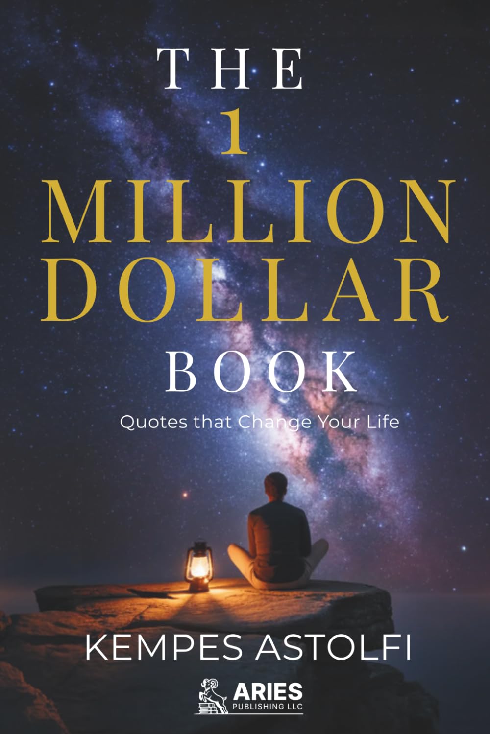 The 1 Million Dollar Book: Quotes That Change Your Life