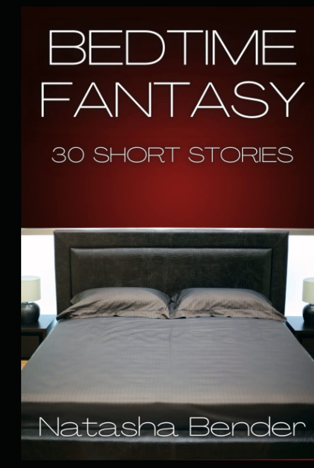Bedtime Fantasy: Erotic Short Stories